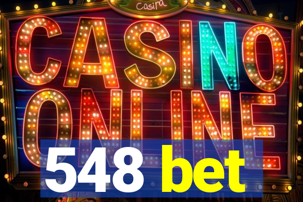548 bet